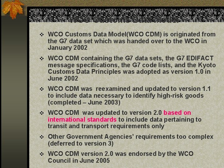 WCO Customs Data Model v WCO Customs Data Model(WCO CDM) is originated from the