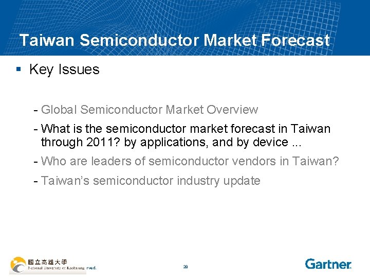 Taiwan Semiconductor Market Forecast § Key Issues - Global Semiconductor Market Overview - What