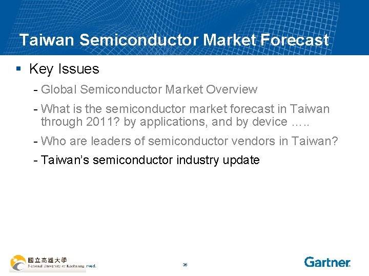 Taiwan Semiconductor Market Forecast § Key Issues - Global Semiconductor Market Overview - What