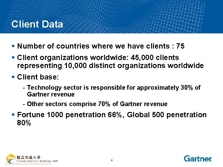 Client Data § Number of countries where we have clients : 75 § Client