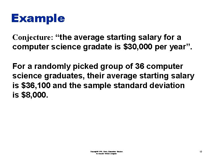 Example Conjecture: “the average starting salary for a computer science gradate is $30, 000