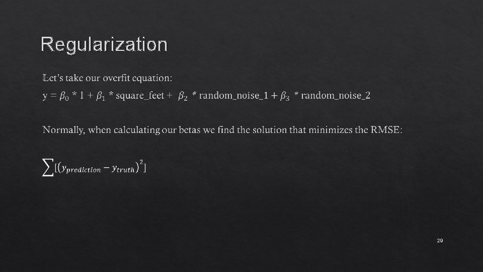 Regularization 29 