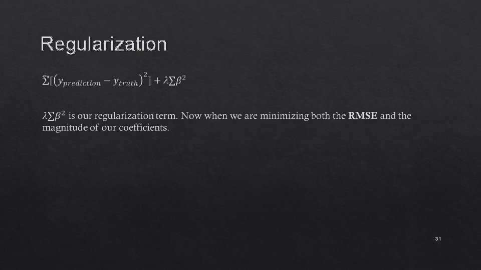 Regularization 31 