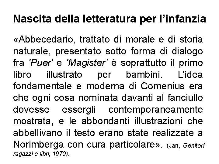 Nascita della letteratura per l’infanzia «Abbecedario, trattato di morale e di storia naturale, presentato