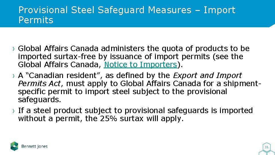 Provisional Steel Safeguard Measures – Import Permits Global Affairs Canada administers the quota of
