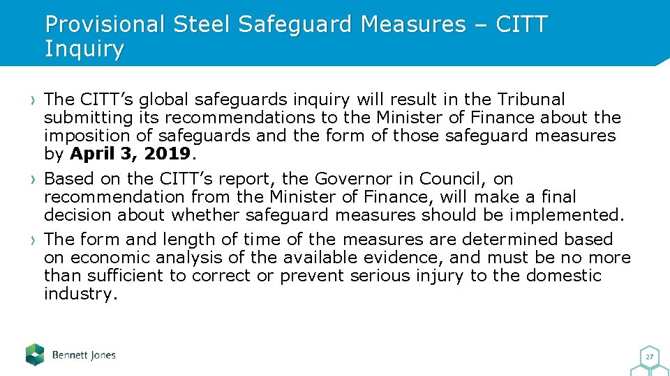 Provisional Steel Safeguard Measures – CITT Inquiry The CITT’s global safeguards inquiry will result