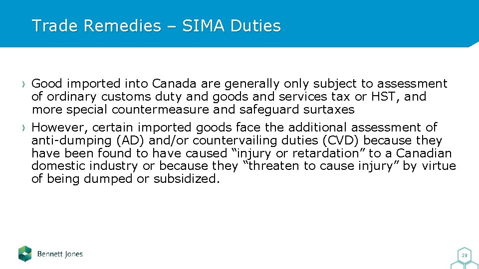Trade Remedies – SIMA Duties Good imported into Canada are generally only subject to
