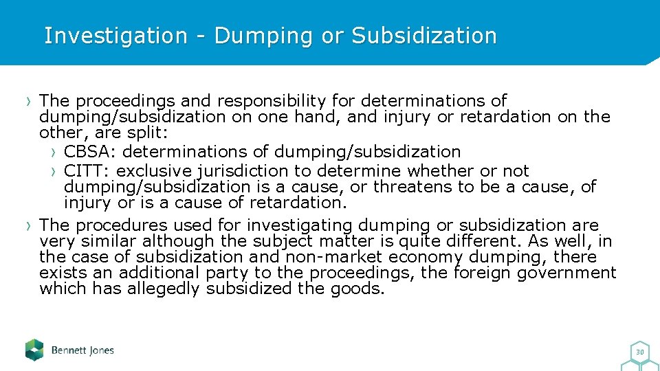 Investigation - Dumping or Subsidization The proceedings and responsibility for determinations of dumping/subsidization on