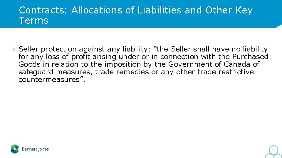 Contracts: Allocations of Liabilities and Other Key Terms Seller protection against any liability: “the