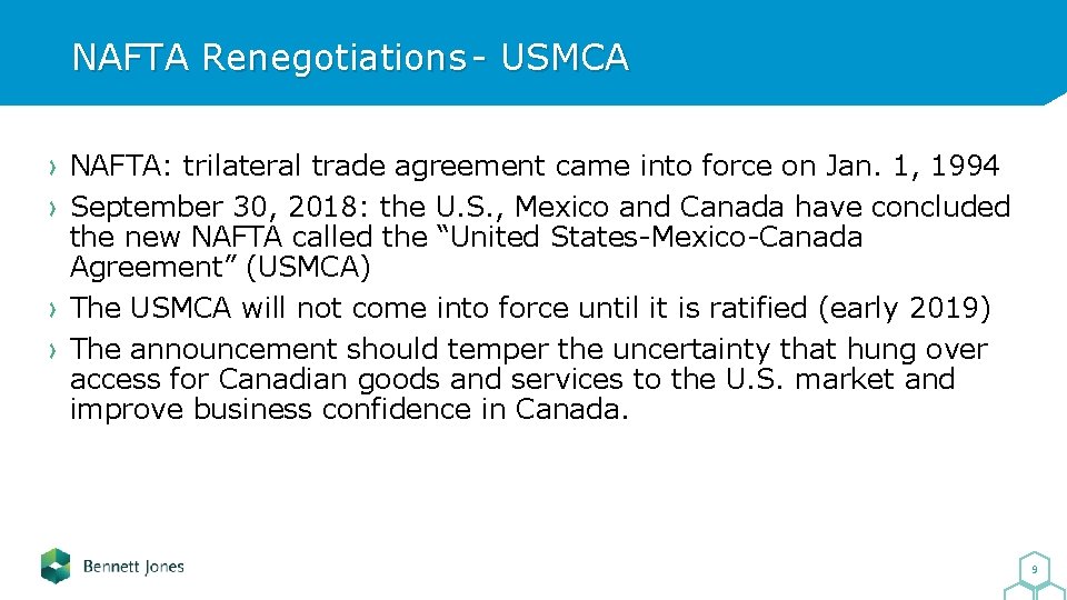NAFTA Renegotiations - USMCA NAFTA: trilateral trade agreement came into force on Jan. 1,