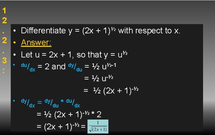 1 2. 2. 3 : • • • Differentiate y = (2 x +