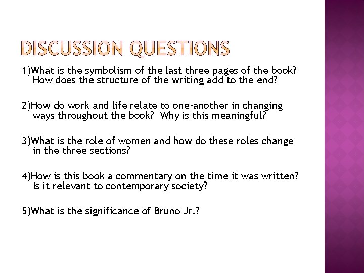 1)What is the symbolism of the last three pages of the book? How does