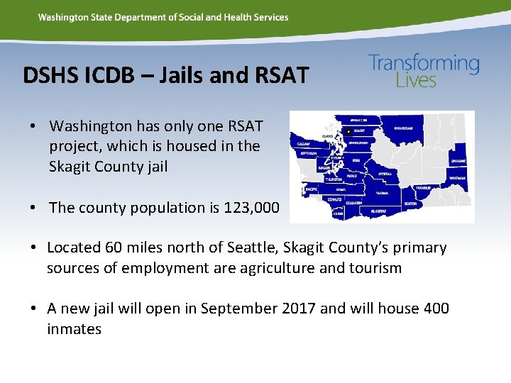 DSHS ICDB – Jails and RSAT • Washington has only one RSAT project, which