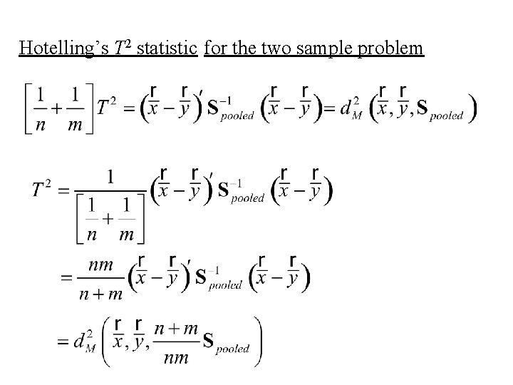 Hotelling’s T 2 statistic for the two sample problem 