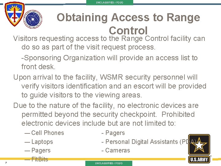 UNCLASSIFIED / FOUO Obtaining Access to Range Control Visitors requesting access to the Range