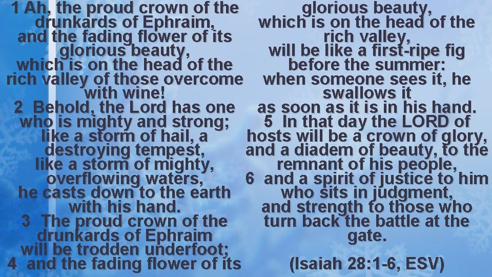 glorious beauty, 1 Ah, the proud crown of the which is on the head