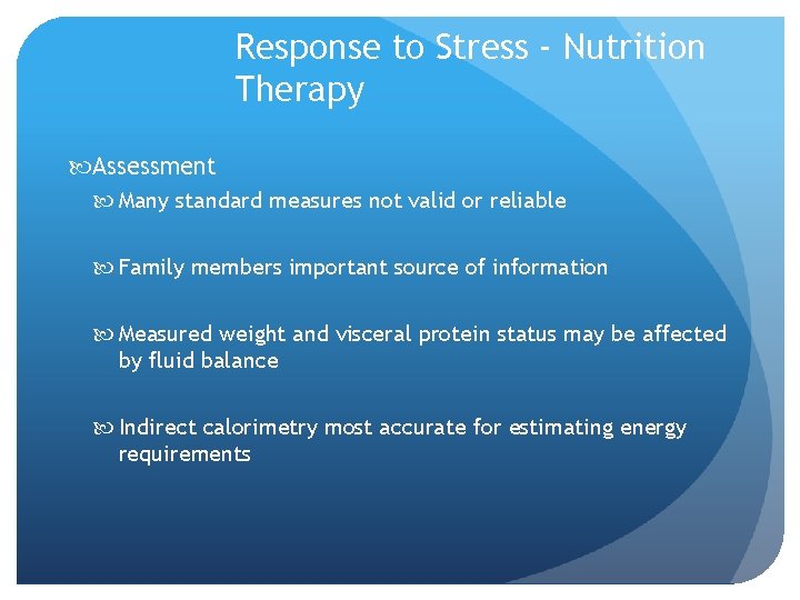 Response to Stress - Nutrition Therapy Assessment Many standard measures not valid or reliable