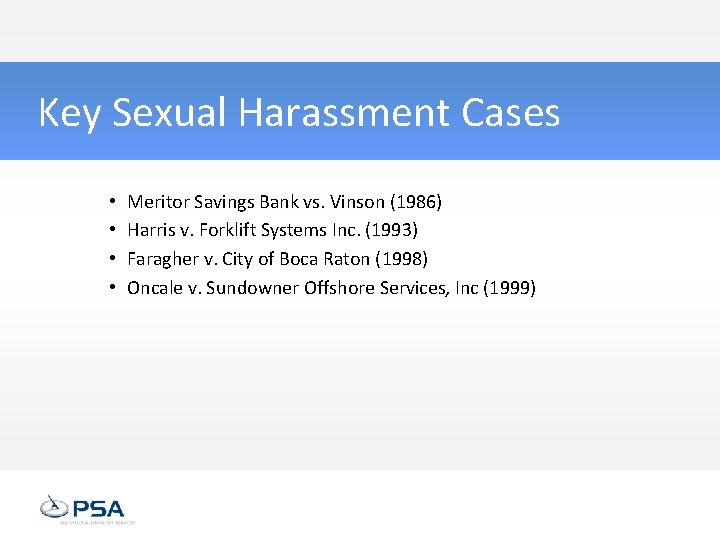 Key Sexual Harassment Cases • • Meritor Savings Bank vs. Vinson (1986) Harris v.
