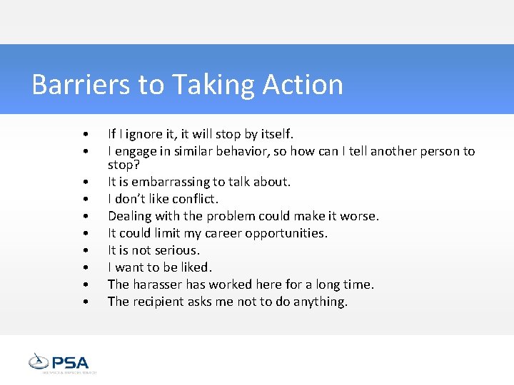 Barriers to Taking Action • • • If I ignore it, it will stop