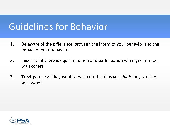 Guidelines for Behavior 1. Be aware of the difference between the intent of your