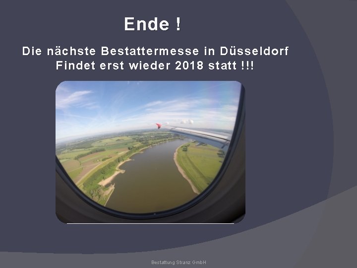 Ende ! Die nächste Bestattermesse in Düsseldorf Findet erst wieder 2018 statt !!! Bestattung