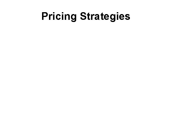 Pricing Strategies 