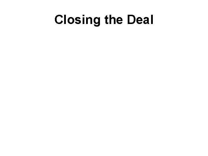 Closing the Deal 