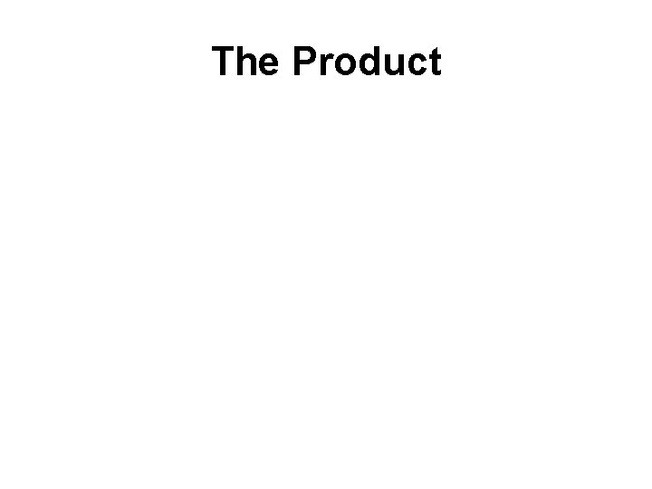 The Product 