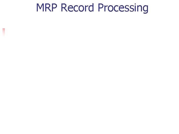 MRP Record Processing 