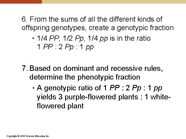 6. From the sums of all the different kinds of offspring genotypes, create a