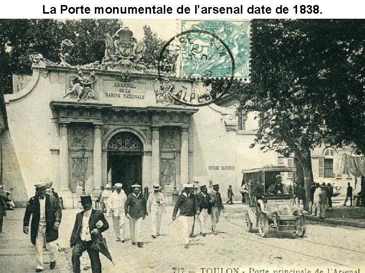La Porte monumentale de l’arsenal date de 1838. 