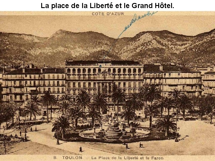 La place de la Liberté et le Grand Hôtel. 