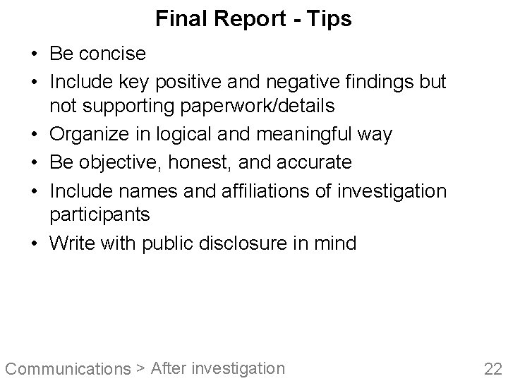 Final Report - Tips • Be concise • Include key positive and negative findings