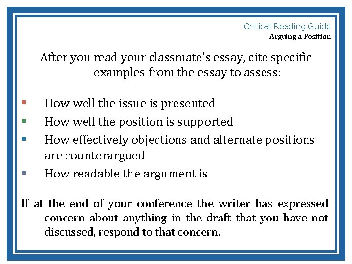 Critical Reading Guide Arguing a Position After you read your classmate’s essay, cite specific
