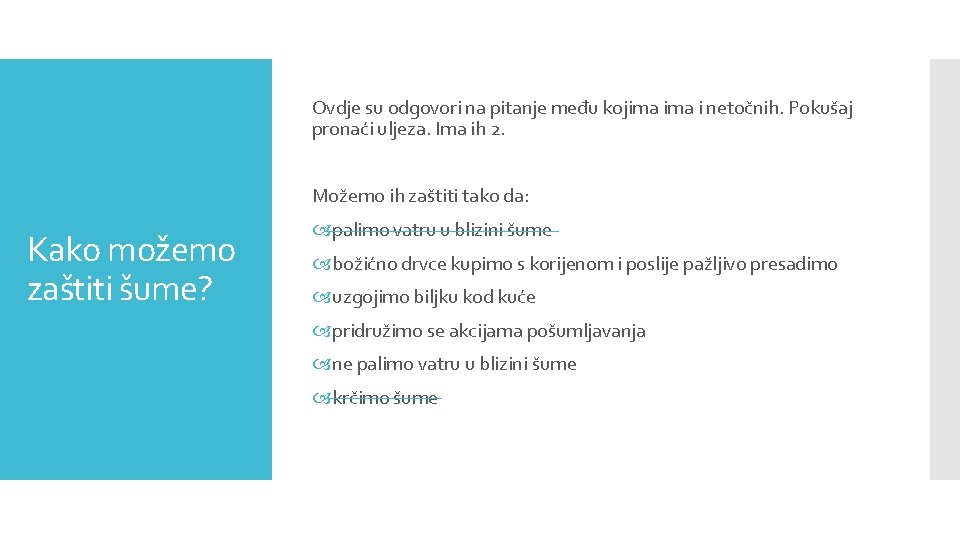 Ovdje su odgovori na pitanje među kojima i netočnih. Pokušaj pronaći uljeza. Ima ih