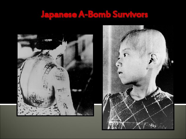 Japanese A-Bomb Survivors 