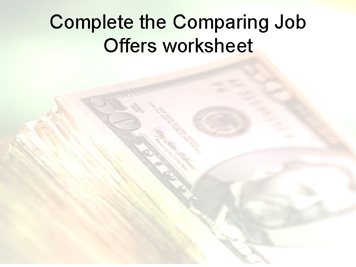 Complete the Comparing Job Offers worksheet 