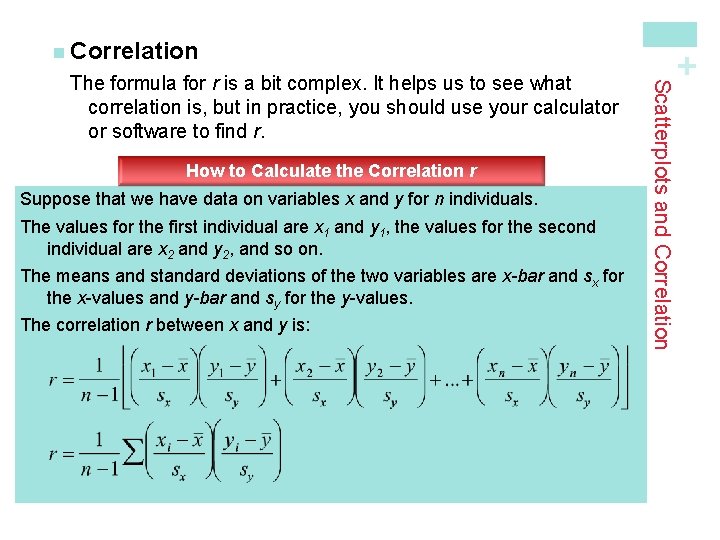 How to Calculate the Correlation r Suppose that we have data on variables x