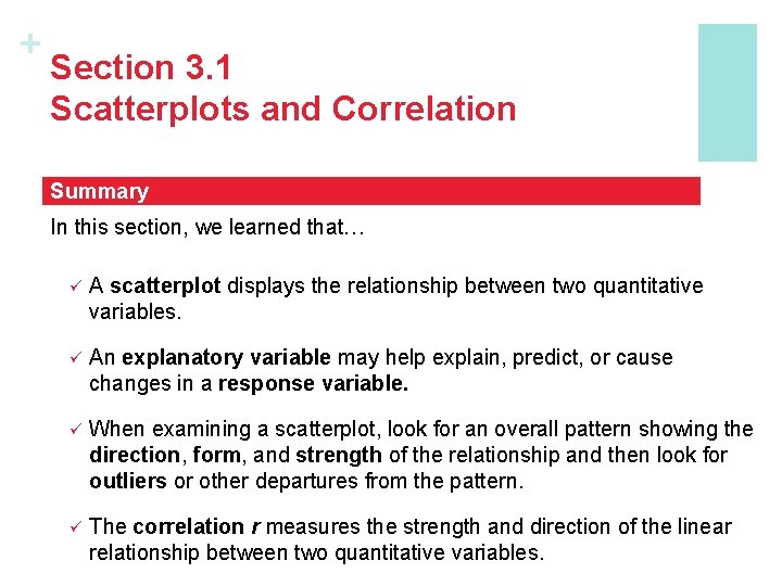 + Section 3. 1 Scatterplots and Correlation Summary In this section, we learned that…