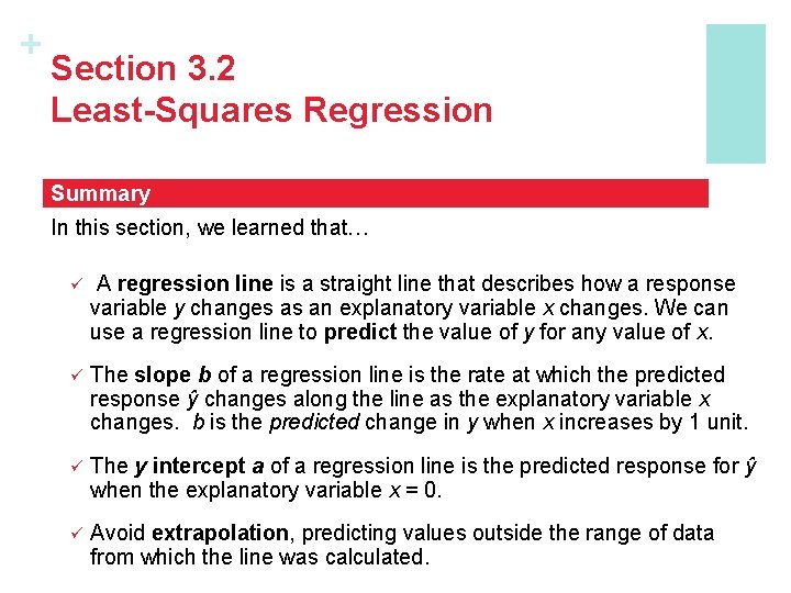 + Section 3. 2 Least-Squares Regression Summary In this section, we learned that… ü