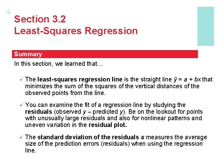 + Section 3. 2 Least-Squares Regression Summary In this section, we learned that… ü