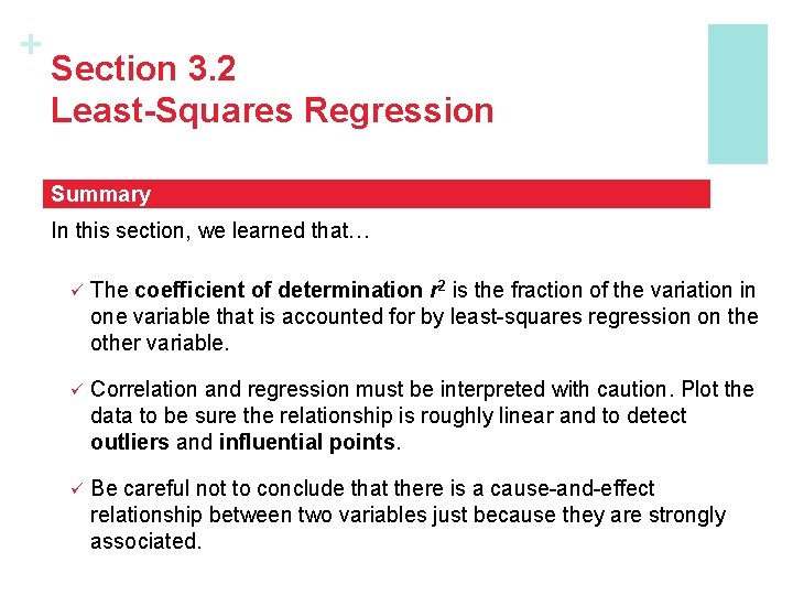 + Section 3. 2 Least-Squares Regression Summary In this section, we learned that… ü