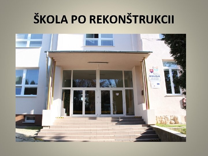 ŠKOLA PO REKONŠTRUKCII 