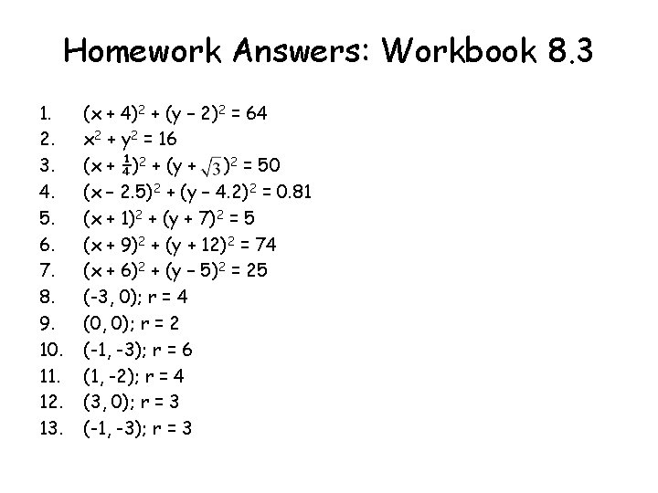 Homework Answers: Workbook 8. 3 1. 2. 3. 4. 5. 6. 7. 8. 9.