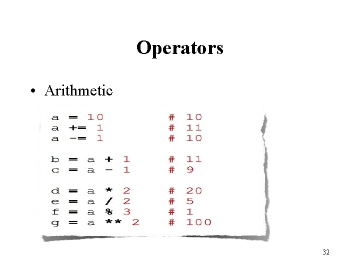 Operators • Arithmetic 32 