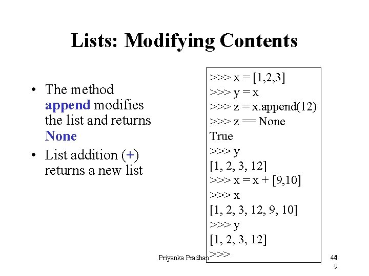 Lists: Modifying Contents >>> x = [1, 2, 3] • The method >>> y