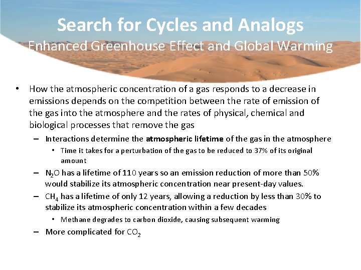Search for Cycles and Analogs Enhanced Greenhouse Effect and Global Warming • How the
