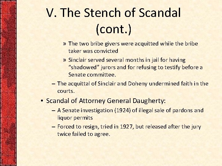 V. The Stench of Scandal (cont. ) » The two bribe givers were acquitted