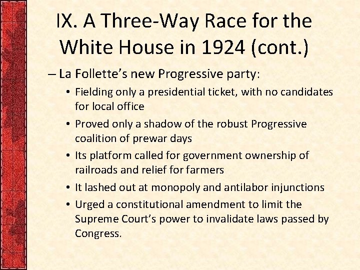 IX. A Three-Way Race for the White House in 1924 (cont. ) – La