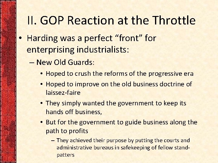 II. GOP Reaction at the Throttle • Harding was a perfect “front” for enterprising